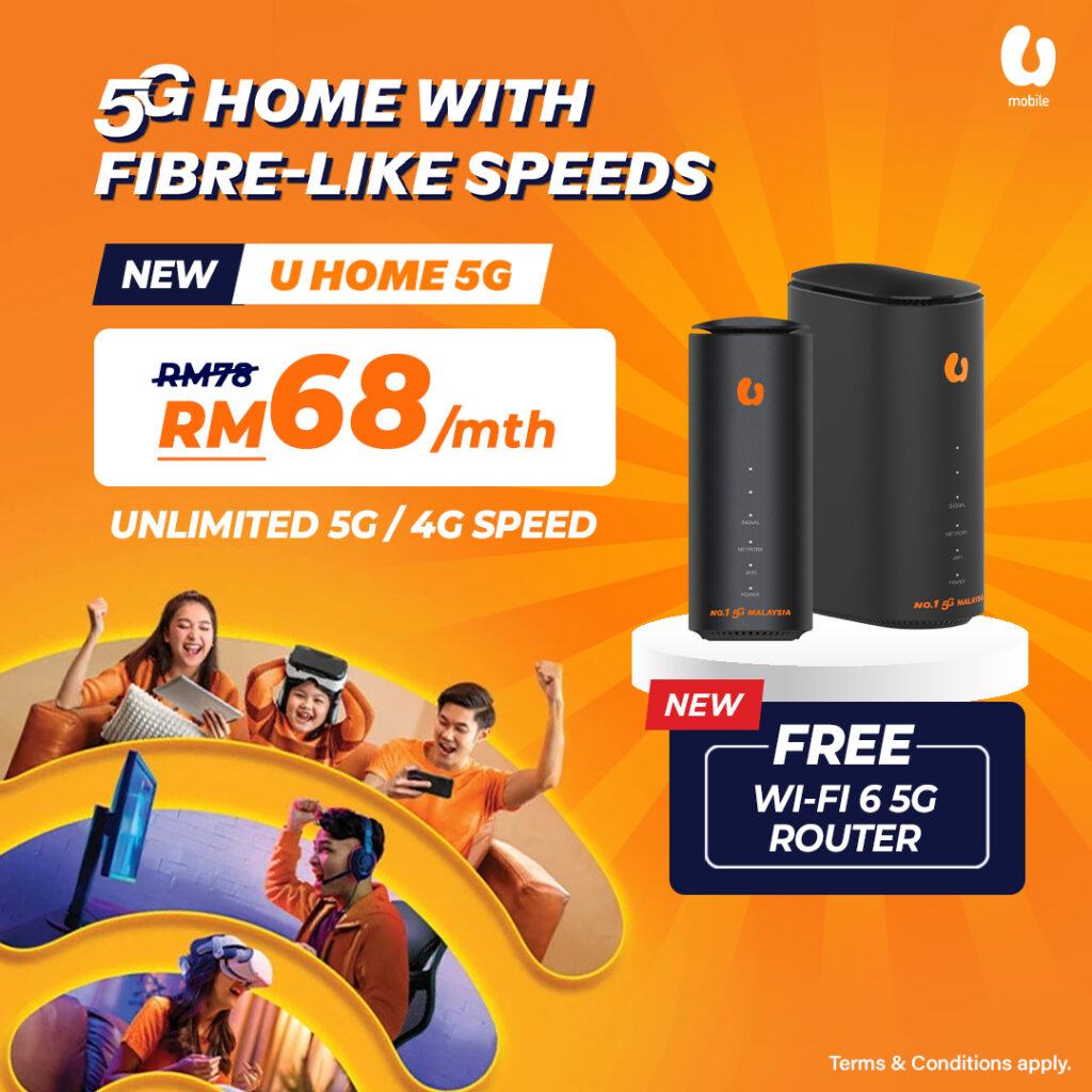 U Home 5G broadband plan at RM68/month with unlimited 5G speed and free Wi-Fi 6 router